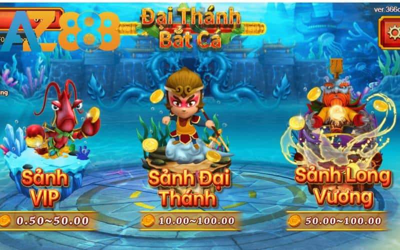 Các sảnh chơi chính trong Đại Thánh Bắt Cá Các sảnh chơi chính trong Đại Thánh Bắt Cá